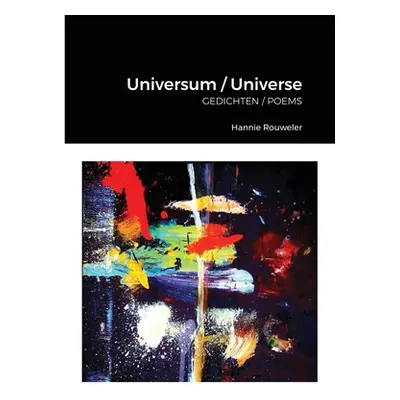 "Universum / Universe: Gedichten / Poems" - "" ("Rouweler Hannie")(Paperback)