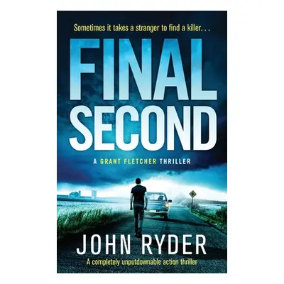 "Final Second: A completely unputdownable action thriller" - "" ("Ryder John")(Paperback)