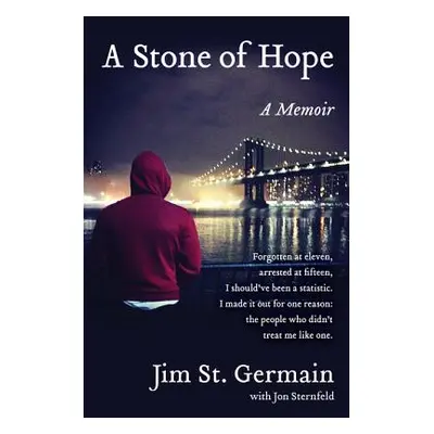 "A Stone of Hope: A Memoir" - "" ("St Germain Jim")(Paperback)