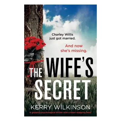 "The Wife's Secret: A Gripping Psychological Thriller with a Heart-Stopping Twist" - "" ("Wilkin