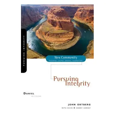 "Daniel: Pursuing Integrity" - "" ("Ortberg John")(Paperback)