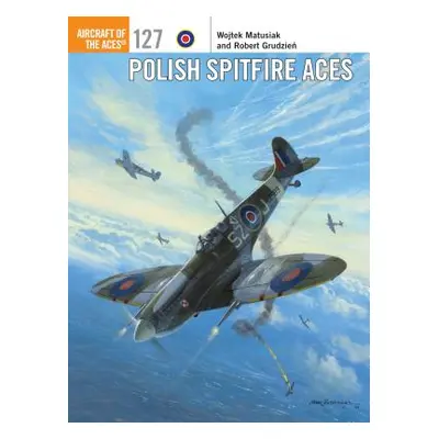 "Polish Spitfire Aces" - "" ("Matusiak Wojtek")(Paperback)