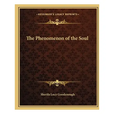 "The Phenomenon of the Soul" - "" ("Goodenough Sherifa Lucy")(Paperback)