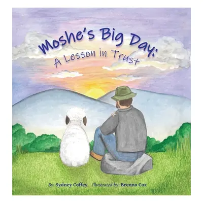 "Moshe's Big Day: A Lesson in Trust" - "" ("Coffey Sydney")(Pevná vazba)