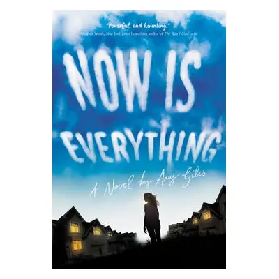 "Now Is Everything" - "" ("Giles Amy")(Paperback)