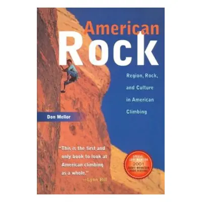 "American Rock: Region, Rock, and Culture in American Climbing (Revised)" - "" ("Mellor Don")(Pa