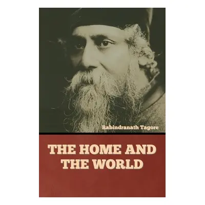 "The Home and the World" - "" ("Tagore Rabindranath")(Paperback)