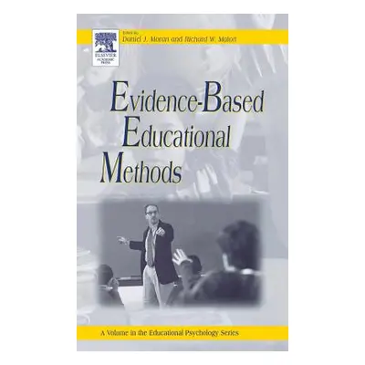 "Evidence-Based Educational Methods" - "" ("Moran Daniel J.")(Pevná vazba)