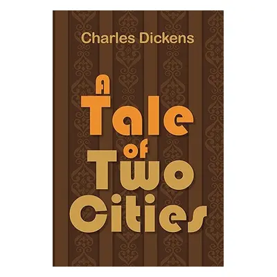 "A Tale of Two Cities" - "" ("Dickens Charles")(Paperback)