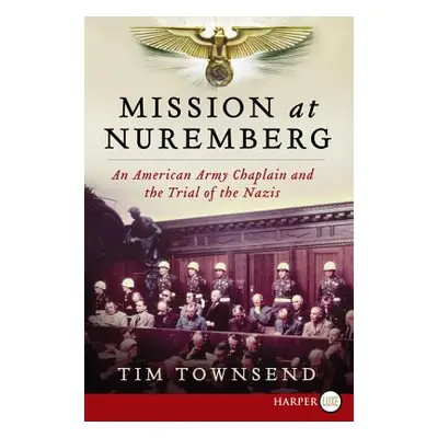 "Mission at Nuremberg LP" - "" ("Townsend Tim")(Paperback)