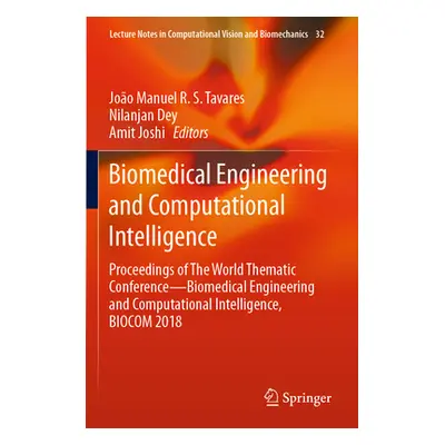 "Biomedical Engineering and Computational Intelligence: Proceedings of the World Thematic Confer