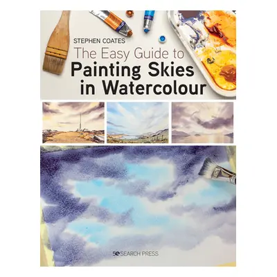 "The Easy Guide to Painting Skies in Watercolour" - "" ("Coates Stephen")(Paperback)