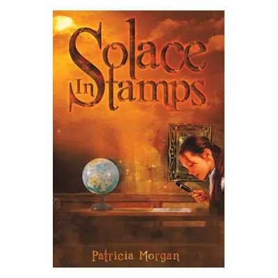 "Solace in Stamps" - "" ("Morgan Patricia")(Paperback)