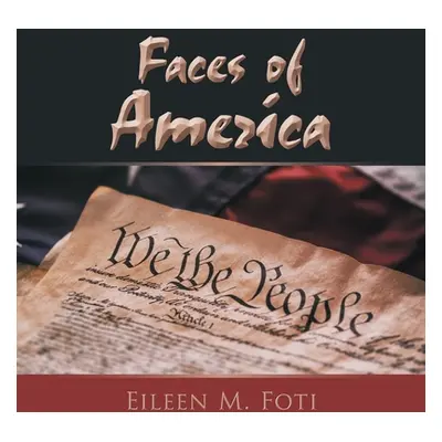 "Faces of America" - "" ("Foti Eileen M.")(Paperback)