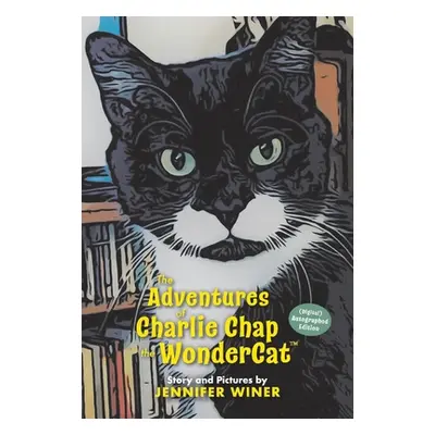 "The Adventures of Charlie Chap the Wondercat" - "" ("Winer Jennifer")(Pevná vazba)