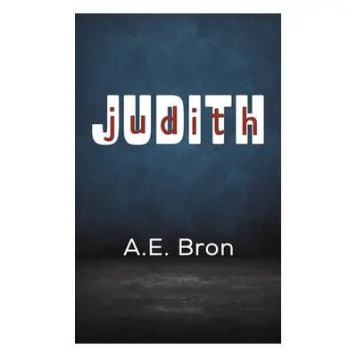 "Judith" - "" ("Bron A. E.")(Paperback)