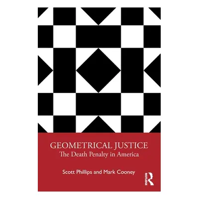 "Geometrical Justice: The Death Penalty in America" - "" ("Phillips Scott")(Paperback)