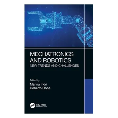 "Mechatronics and Robotics: New Trends and Challenges" - "" ("Indri Marina")(Pevná vazba)