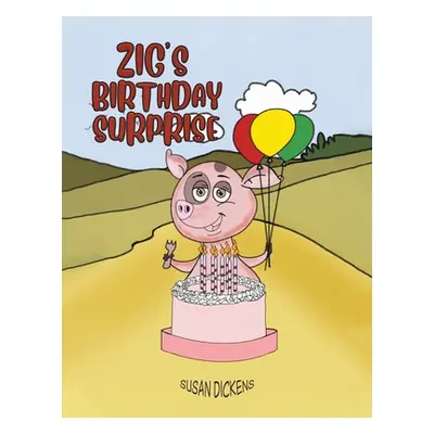 "Zig's Birthday Surprise" - "" ("Dickens Susan")(Paperback)