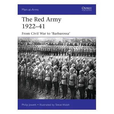 "The Red Army 1922-41: From Civil War to 'Barbarossa'" - "" ("Jowett Philip")(Paperback)