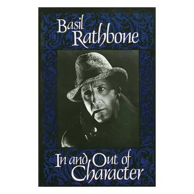 "In and Out of Character" - "" ("Rathbone Basil")(Paperback)