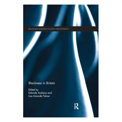 "Blackness in Britain" - "" ("Andrews Kehinde")(Paperback)