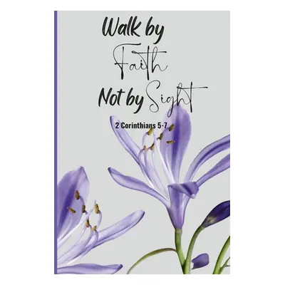 "Walk by Faith Not by Sight" - "" ("Taylor-Jackson Ebony")(Paperback)