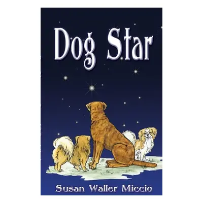 "Dog Star" - "" ("Miccio Susan Waller")(Paperback)