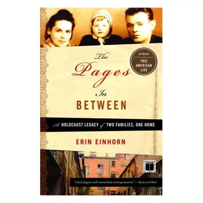 "Pages in Between: A Holocaust Legacy of Two Families, One Home" - "" ("Einhorn Erin")(Paperback