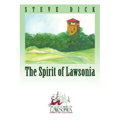 "The Spirit of Lawsonia" - "" ("Dick Steve")(Paperback)