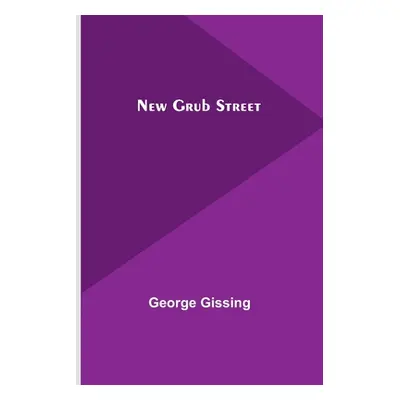 "New Grub Street" - "" ("Gissing George")(Paperback)