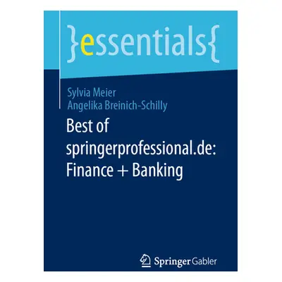 "Best of Springerprofessional.De: Finance + Banking" - "" ("Meier Sylvia")(Paperback)