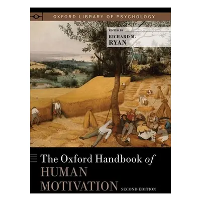 "The Oxford Handbook of Human Motivation" - "" ("Ryan Richard")(Pevná vazba)