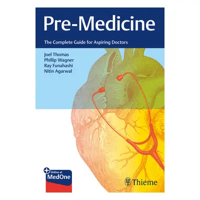 "Pre-Medicine: The Complete Guide for Aspiring Doctors" - "" ("Thomas Joel")(Paperback)