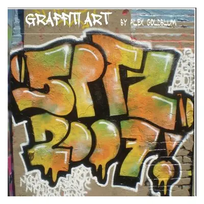 "Graffiti Art" - "" ("Goldblum Alex")(Paperback)