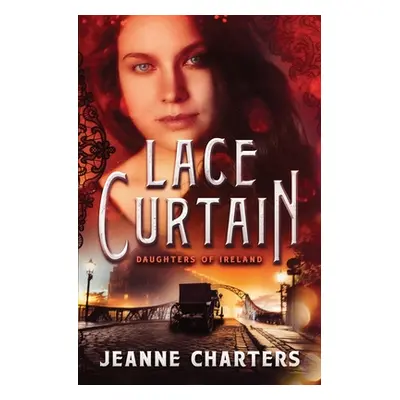 "Lace Curtain" - "" ("Charters Jeanne")(Paperback)