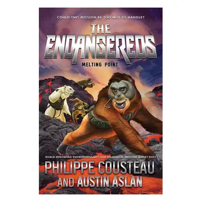 "The Endangereds: Melting Point" - "" ("Cousteau Philippe")(Paperback)