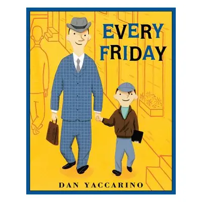 "Every Friday" - "" ("Yaccarino Dan")(Paperback)