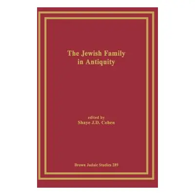 "The Jewish Family in Antiquity" - "" ("Cohen Shaye J. D.")(Paperback)