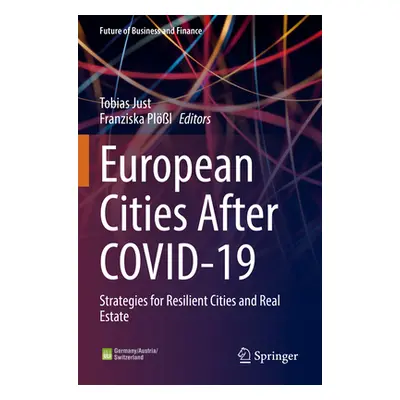 "European Cities After Covid-19: Strategies for Resilient Cities and Real Estate" - "" ("Just To