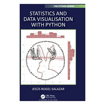 "Statistics and Data Visualisation with Python" - "" ("Rogel-Salazar Jesus")(Paperback)