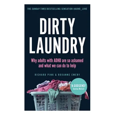 "Dirty Laundry" - "Why adults with ADHD are so ashamed and what we can do to help - THE SUNDAY T