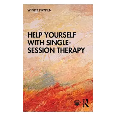 "Help Yourself with Single-Session Therapy" - "" ("Dryden Windy")(Paperback)