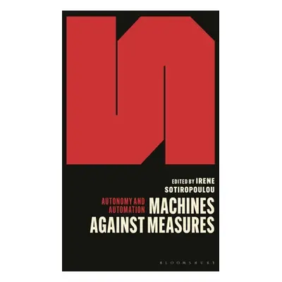 "Machines Against Measures" - "" ("Sotiropoulou Irene")(Paperback)