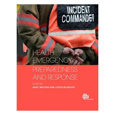 "Health Emergency Preparedness and Response" - "" ("Wapling Andy")(Paperback)