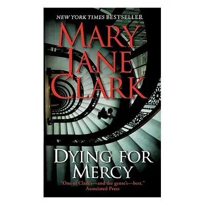 "Dying for Mercy" - "" ("Clark Mary Jane")(Mass Market Paperbound)