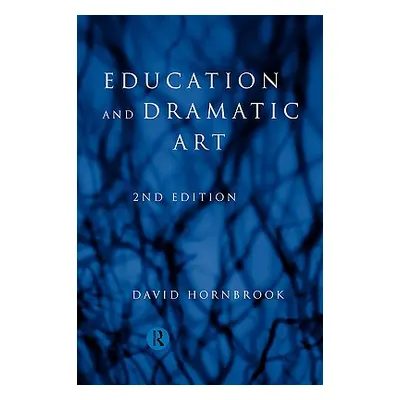 "Education and Dramatic Art" - "" ("Hornbrook David")(Paperback)