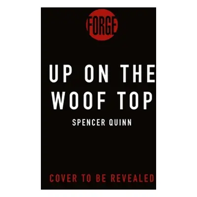 "Up on the Woof Top" - "" ("Quinn Spencer")(Pevná vazba)