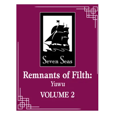 "Remnants of Filth: Yuwu (Novel) Vol. 2" - "" ("Rou Bao Bu Chi Rou")(Paperback)