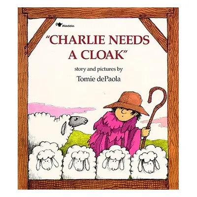 "Charlie Needs a Cloak" - "" ("dePaola Tomie")(Paperback)